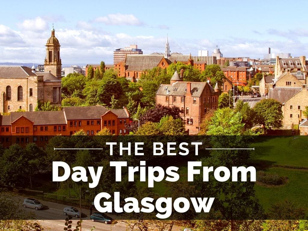 Best Day Trips from Glasgow